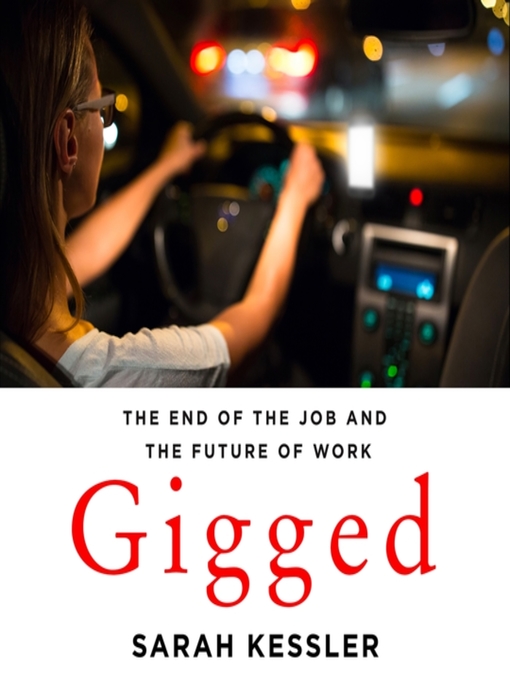 Title details for Gigged by Sarah Kessler - Available